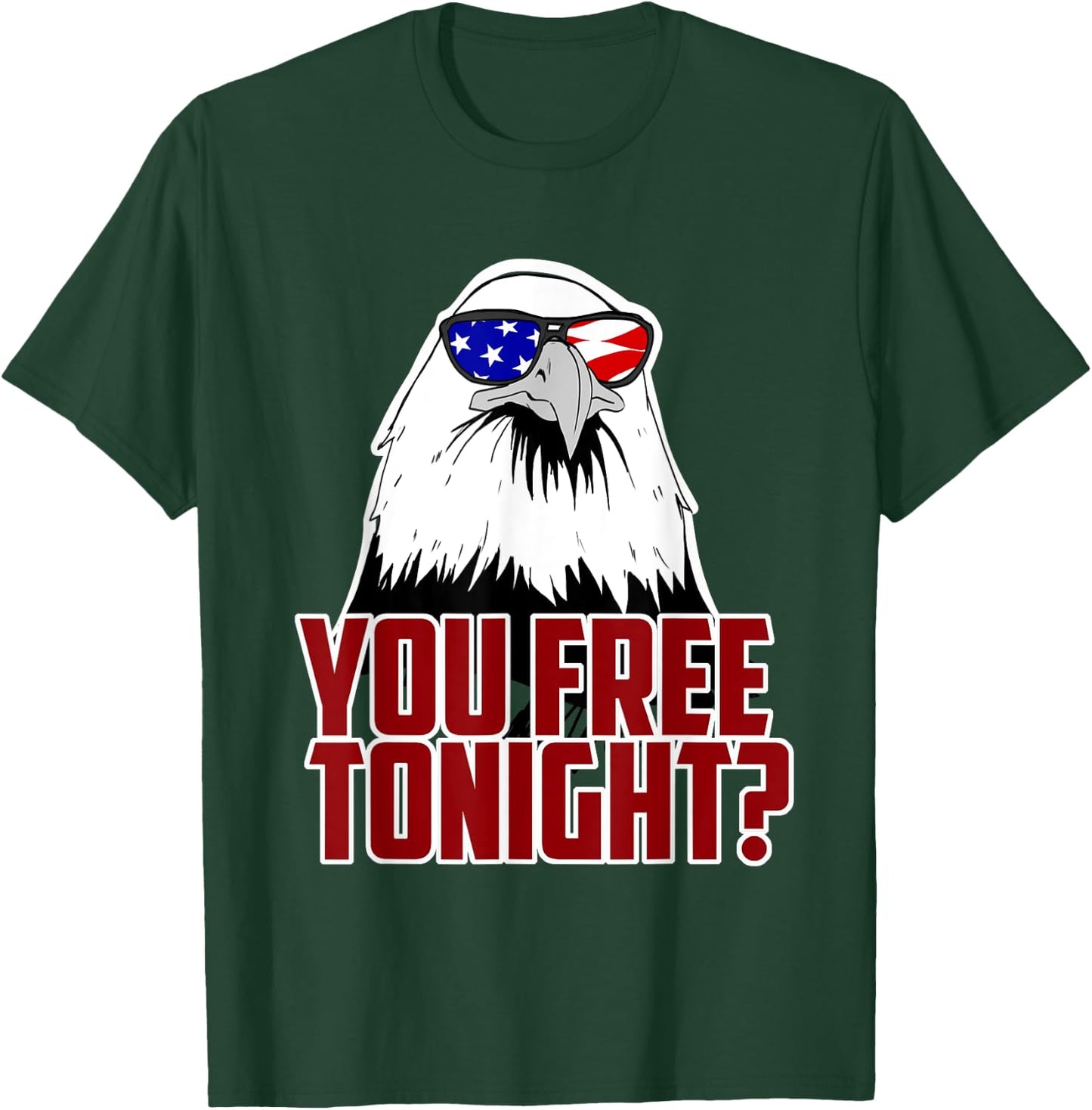 You Free Tonight T-Shirt - T-Shirt | Forest