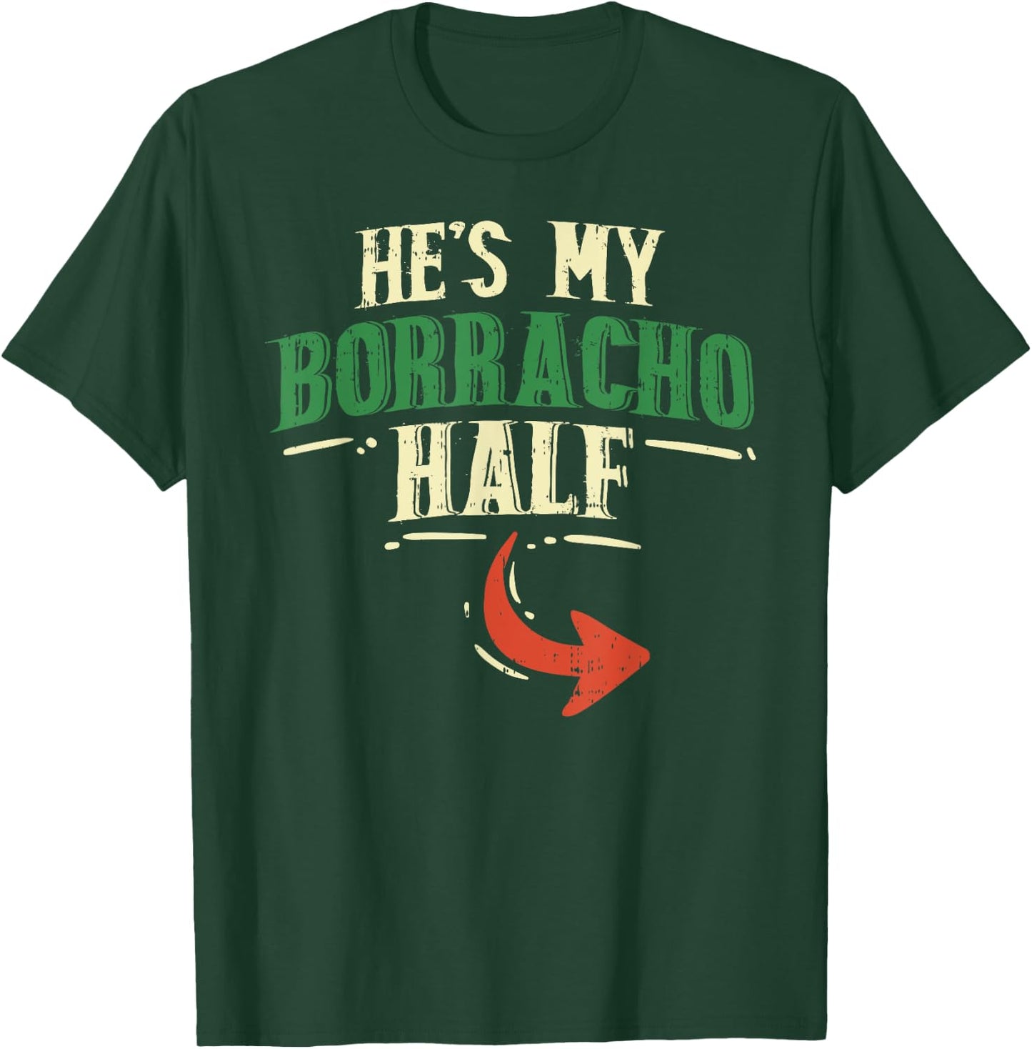 Hes My Borracho Half Couple Matching Cinco De Mayo Mexican T-Shirt - T-Shirt | Forest
