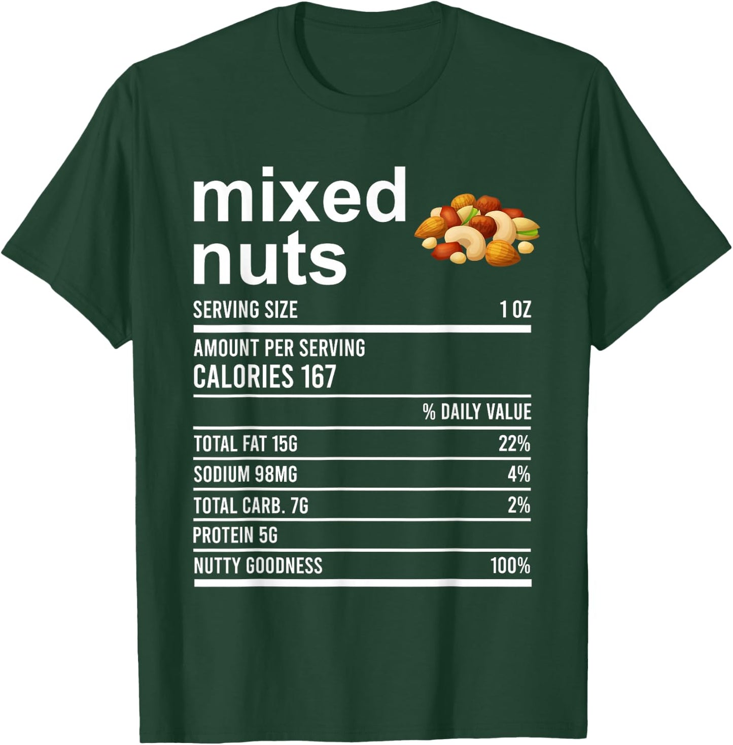 Funny Thanksgiving Food Apparel, Mixed Nuts Nutrition Fact T-Shirt - T-Shirt | Forest