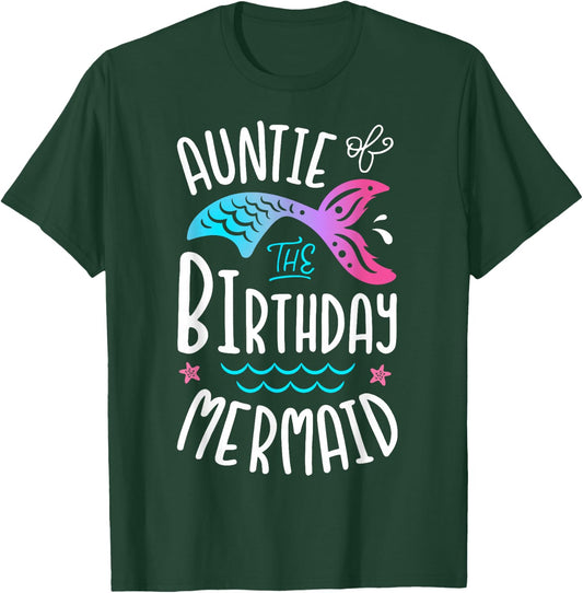 Auntie Of The Birthday Mermaid Gifts Aunt Family Matching T-Shirt - T-Shirt | Forest