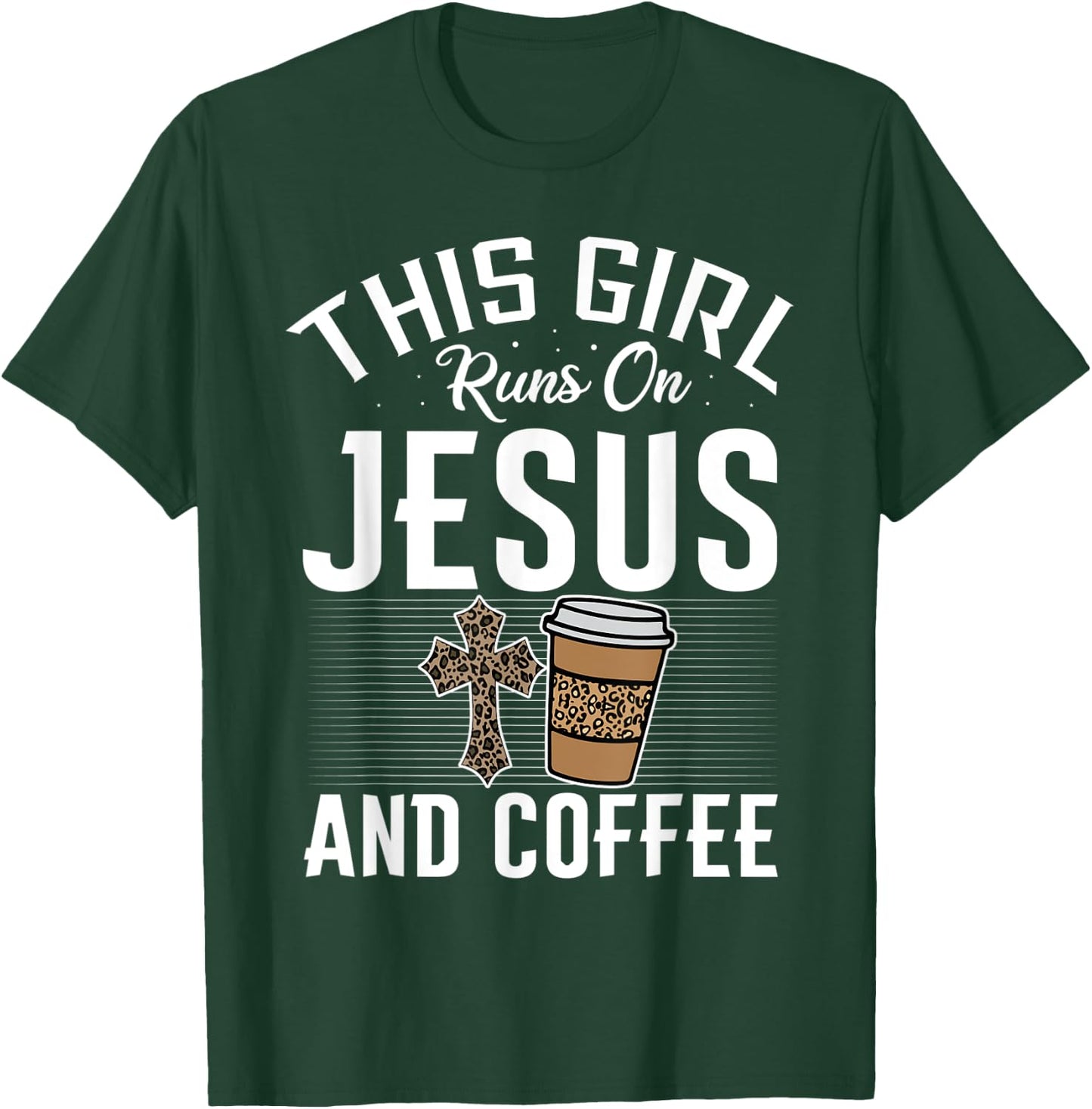 Funny Christian Faith This Girl Runs on Coffee and Jesus T-Shirt - T-Shirt | Forest