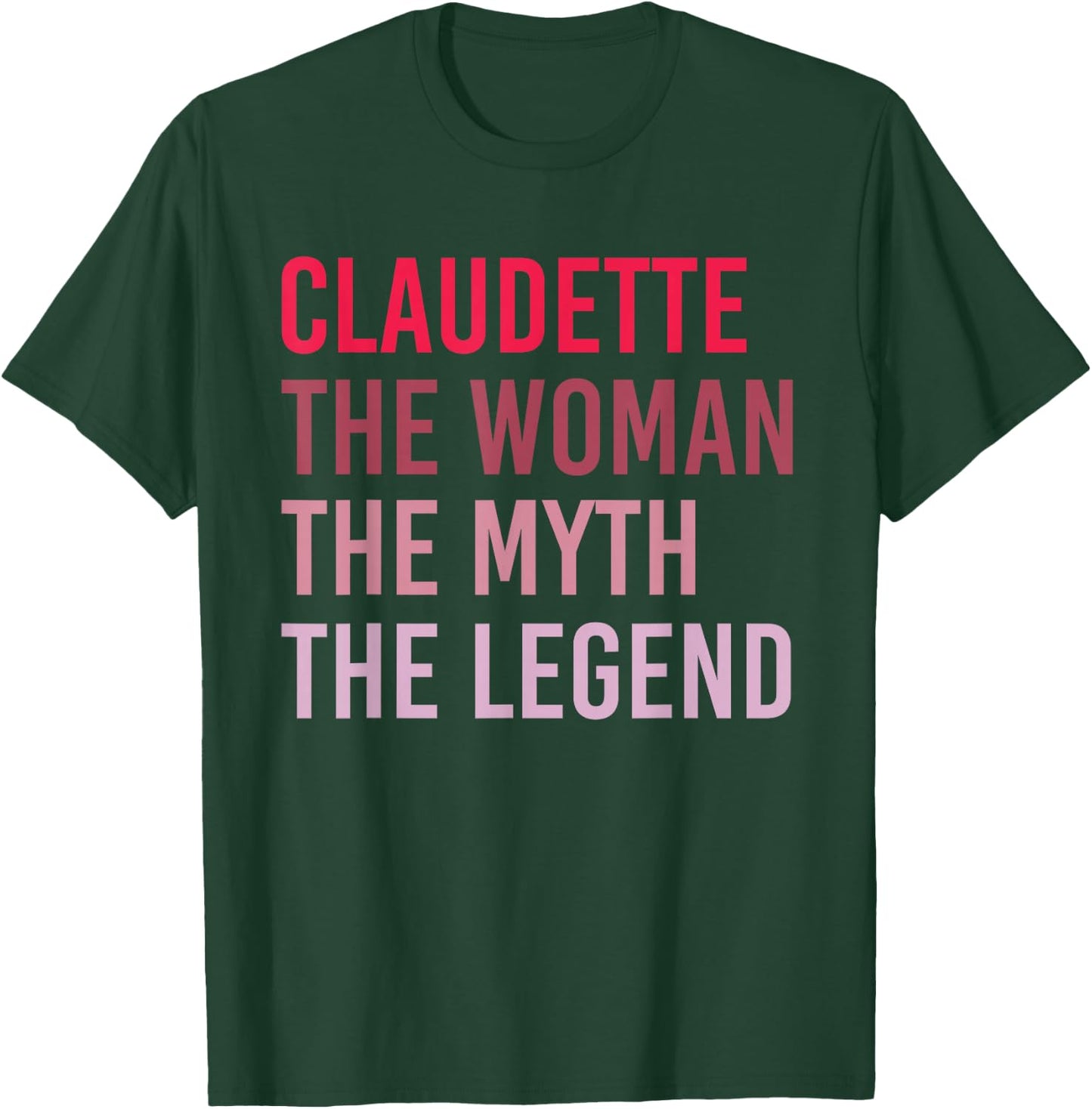 CLAUDETTE Woman Myth Legend Personalized Name Birthday Gift T-Shirt - T-Shirt | Forest