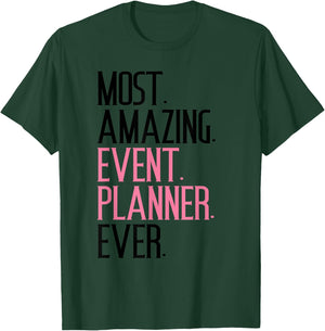 Most Amazing Event Planner Funny Appreciation Gift T-Shirt - T-Shirt | Forest