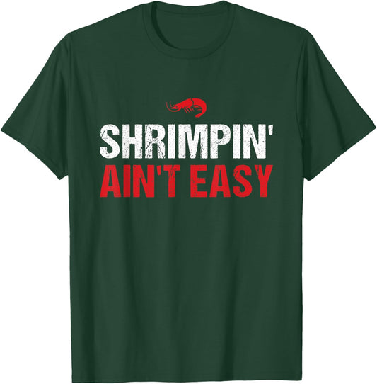 Shrimpin' Ain't Easy Funny Brazilian Jiu Jitsu BJJ Training T-Shirt - T-Shirt | Forest