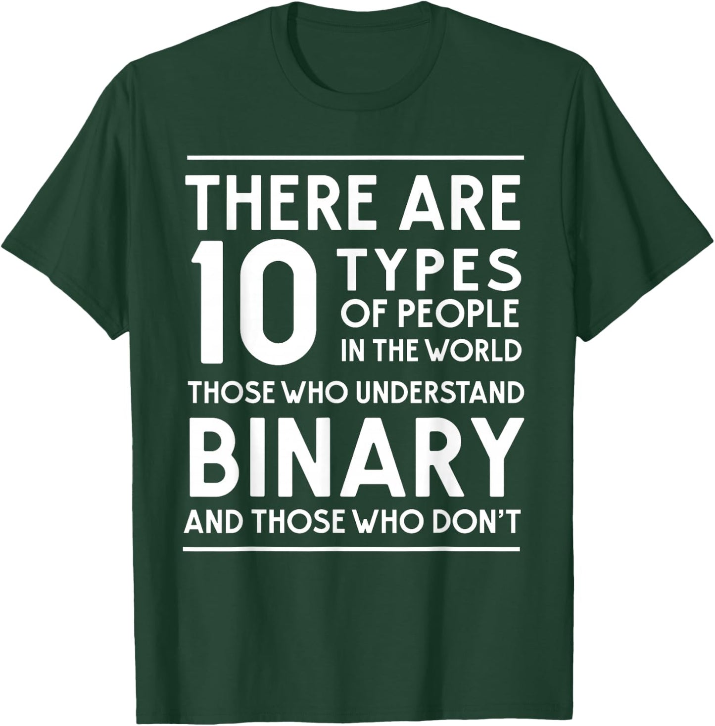 10 Types of People. Those who understand Binary T-Shirt - T-Shirt | Forest