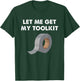 Let Me Get My Toolkit | DIY in Spirit! T-Shirt - T-Shirt | Forest