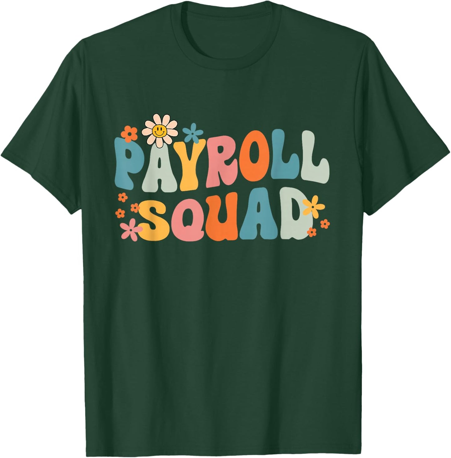 Payroll Specialist Coworkers Human Resources Finance HR T-Shirt - T-Shirt | Forest