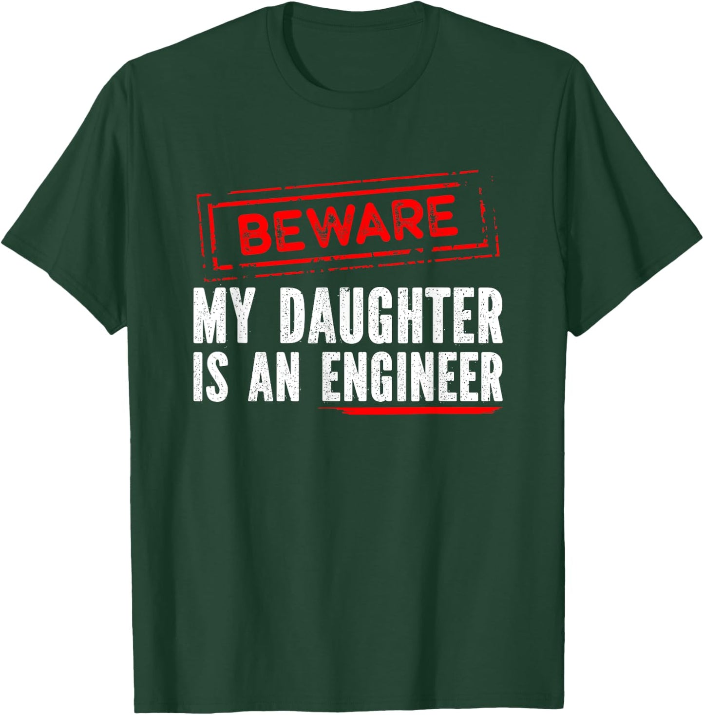 My Daughter Is an Engineer - Funny Engineers Mom or Dad T-Shirt - T-Shirt | Forest