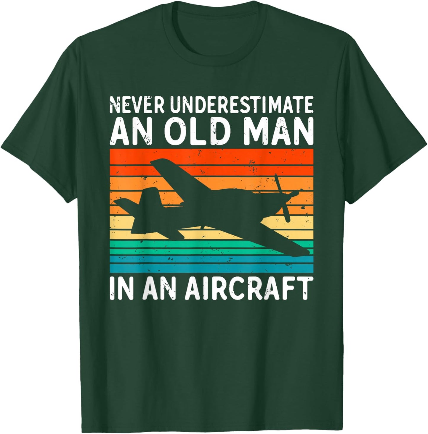 Never underestimate and Old Man in an Aircraft Pilot T-Shirt - T-Shirt | Forest