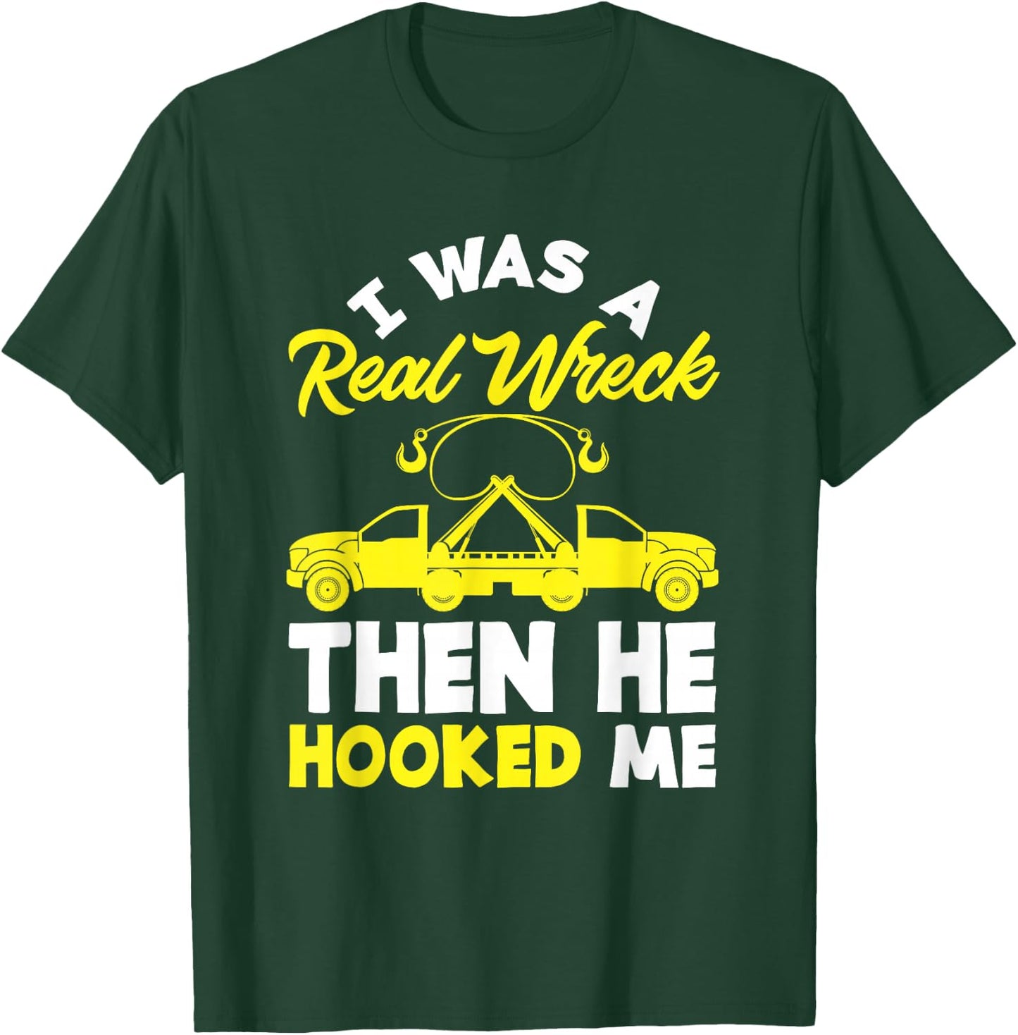 Tow Truck Wife Gift Hooked By A Tow Truck Driver T-Shirt - T-Shirt | Forest
