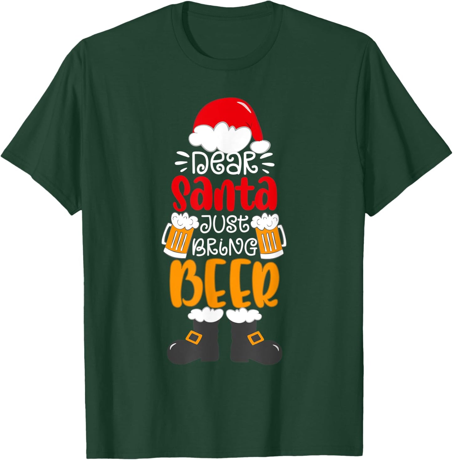 Dear Santa Just Bring Beer Shirt Funny Christmas Beer Xmas T-Shirt - T-Shirt | Forest