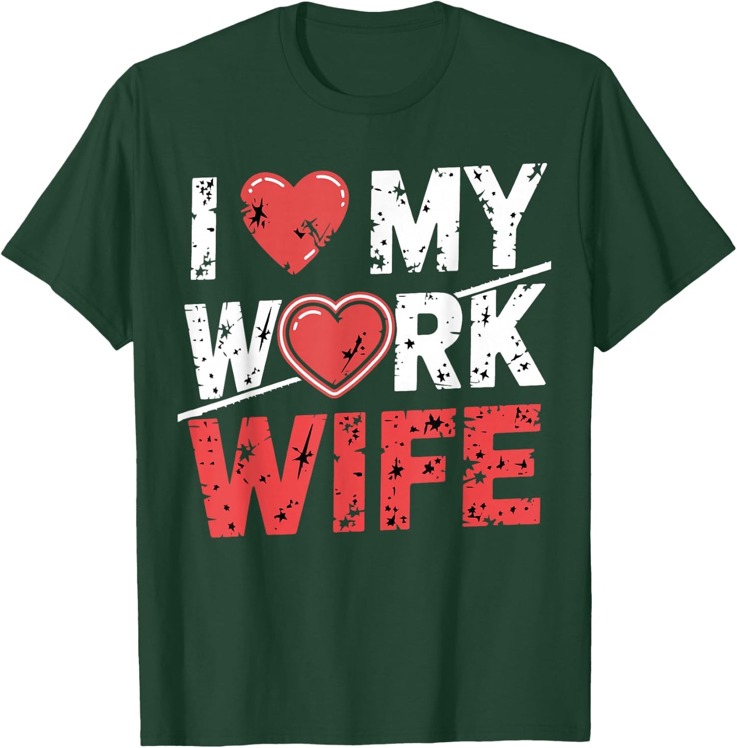 Funny I Love My Work Wife Office Humor Gifts T-Shirt - T-Shirt | Forest
