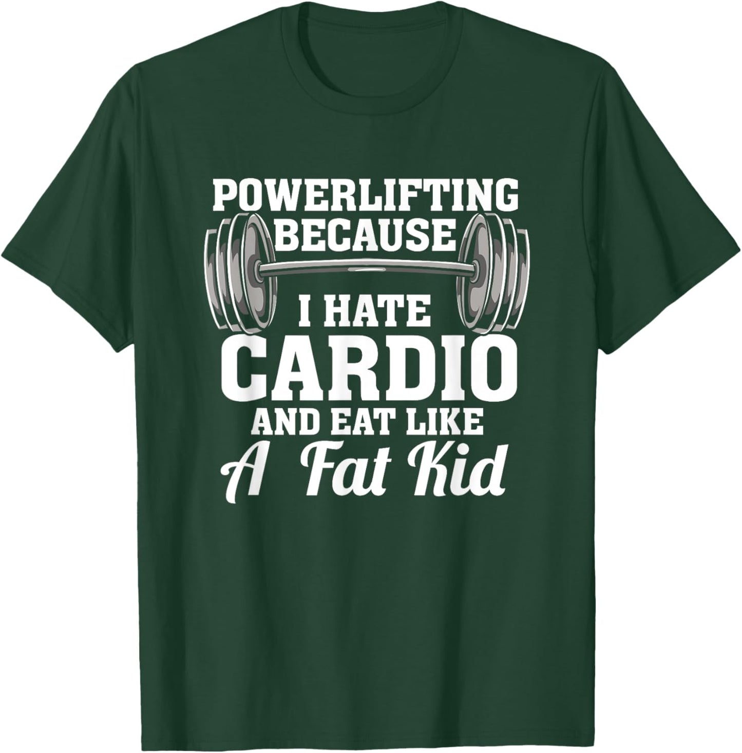 Funny Powerlifting I Bodybuilding Workout I Strength Training T-Shirt - T-Shirt | Forest