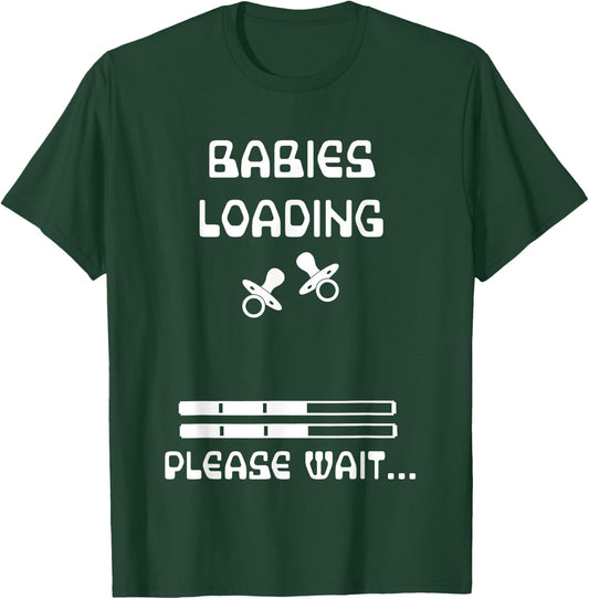 BABIES LOADING PLEASE WAIT Announcement TWINS Pregnancy Mom T-Shirt - T-Shirt | Forest