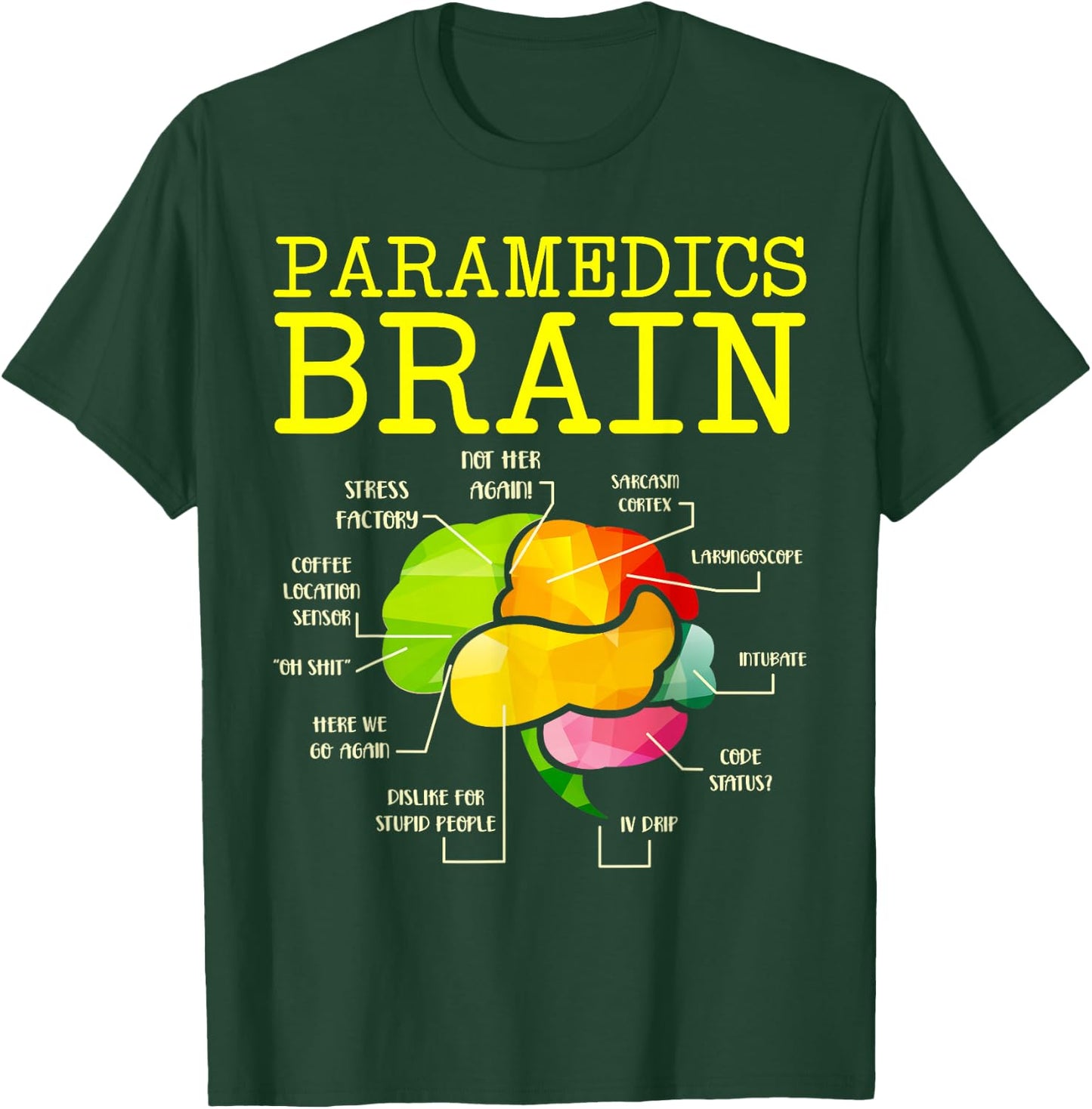 Paramedics Brain Doctor T-Shirt - T-Shirt | Forest