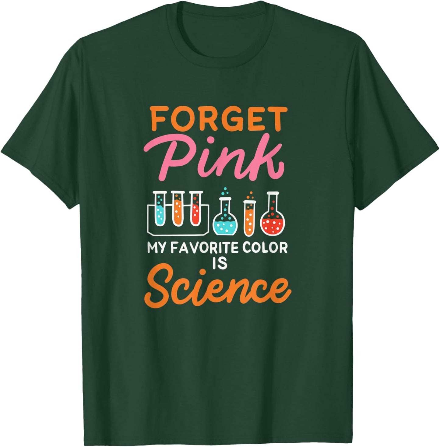 Pink My Favorite Color is Science Scientist Pun T-Shirt - T-Shirt | Forest