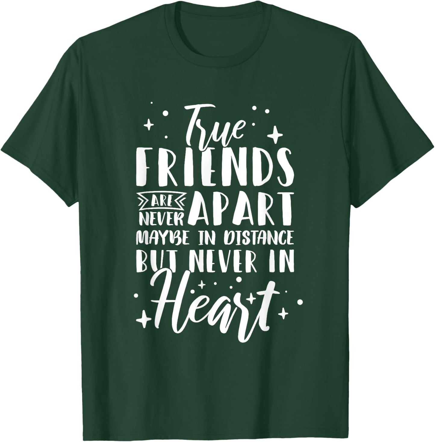Long Distance Friendship Friends Moving Away T-Shirt - T-Shirt | Forest
