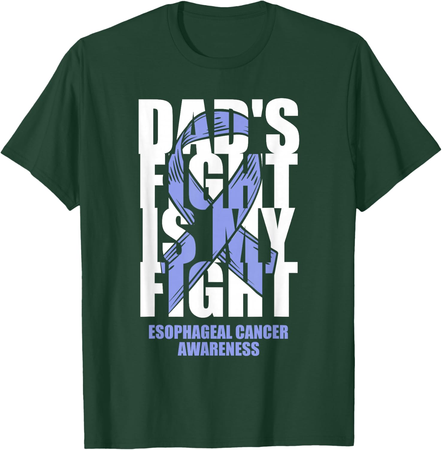 Esophageal Cancer Awareness Periwinkle Ribbon Dad's Fight T-Shirt - T-Shirt | Forest