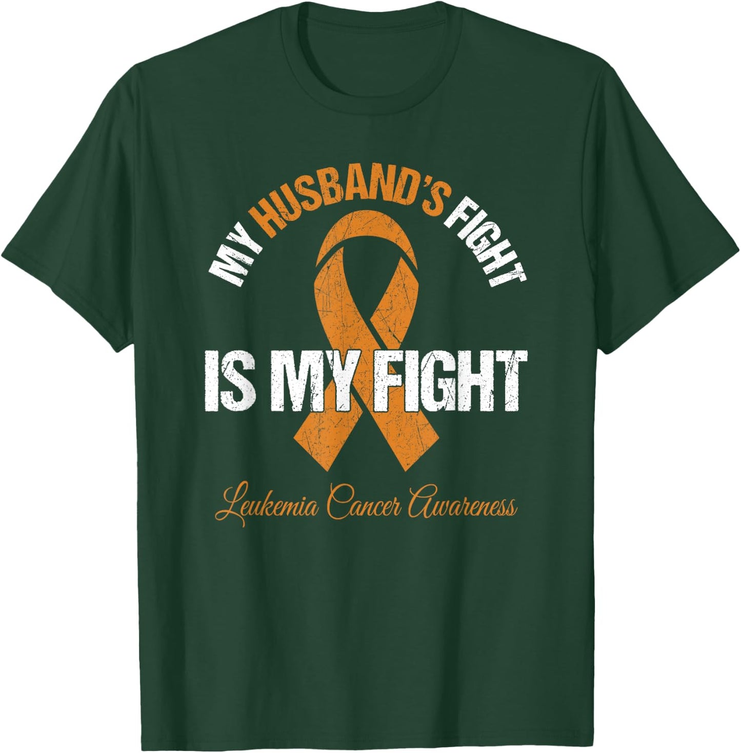 Leukemia Cancer Shirt Men My Husband's Fight Is My Fight T-Shirt - T-Shirt | Forest