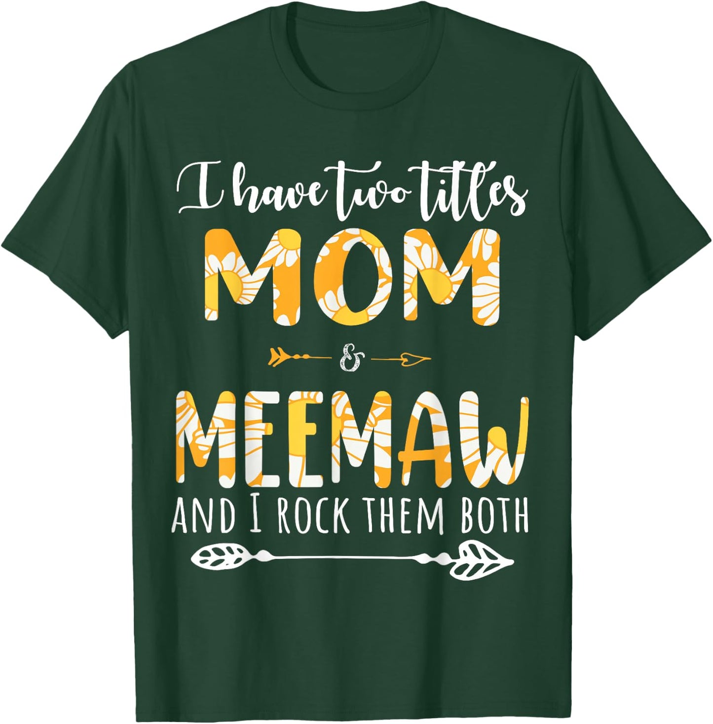 I Have Two Titles Mom And Mewmaw And I Rock Them Both T-Shirt - T-Shirt | Forest