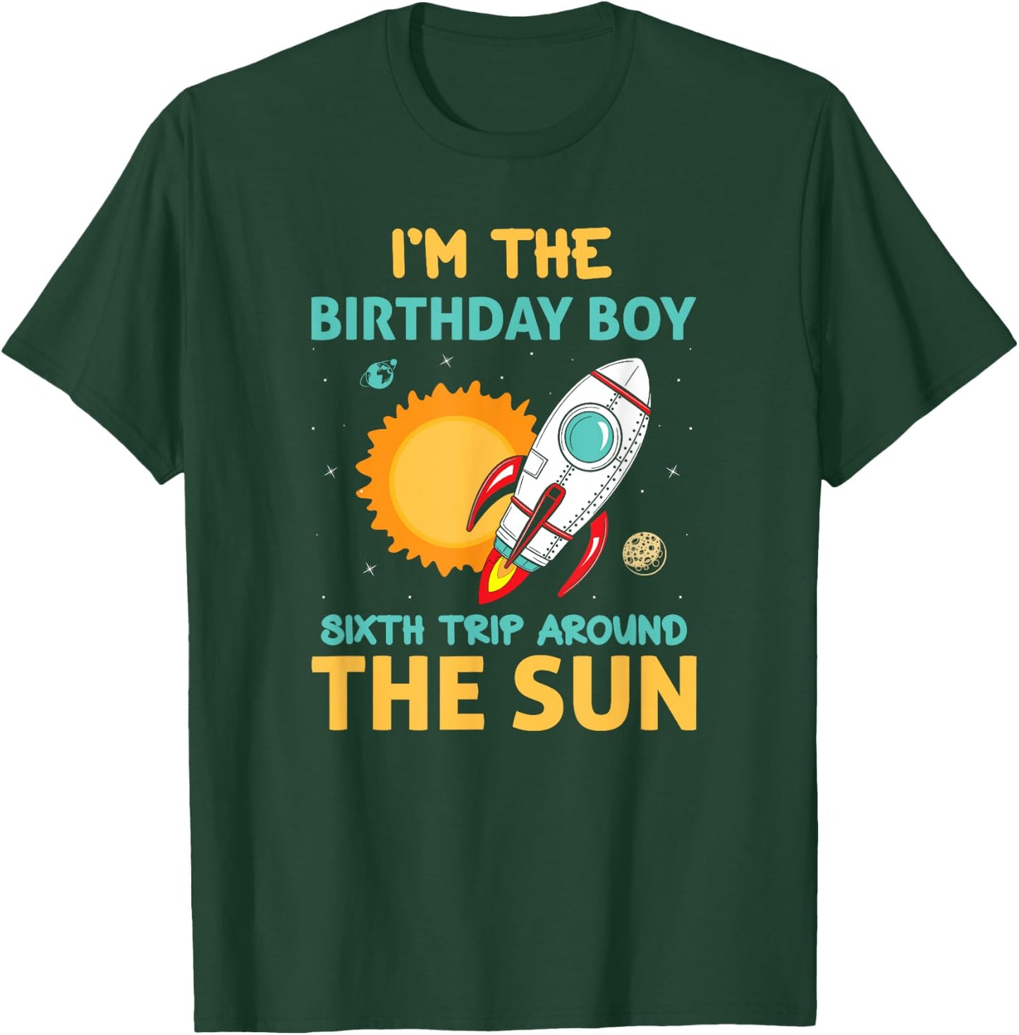 Birthday Boy Sixth Trip Around The Sun Bday T-Shirt - T-Shirt | Forest