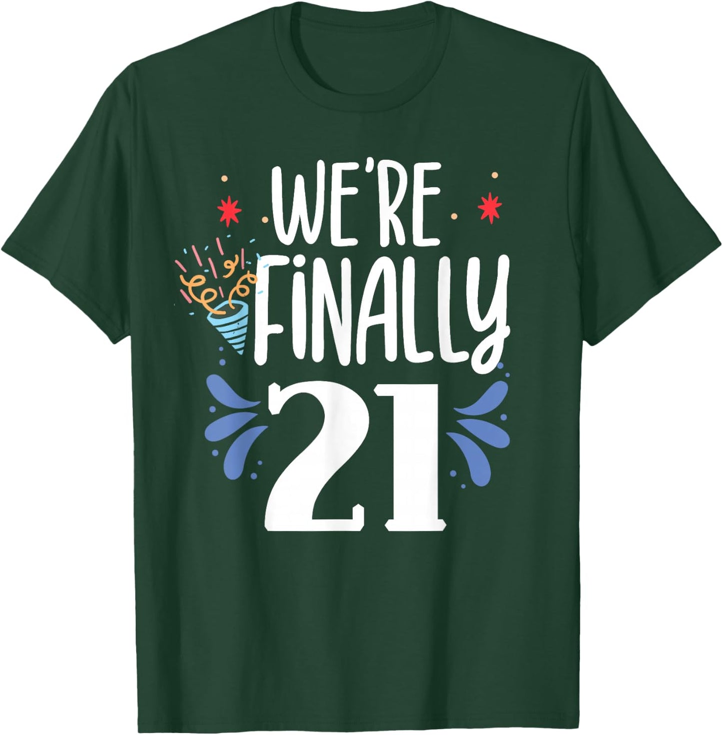 We're Finally 21 Celebrate Twins Twin Birthday Party T-Shirt - T-Shirt | Forest