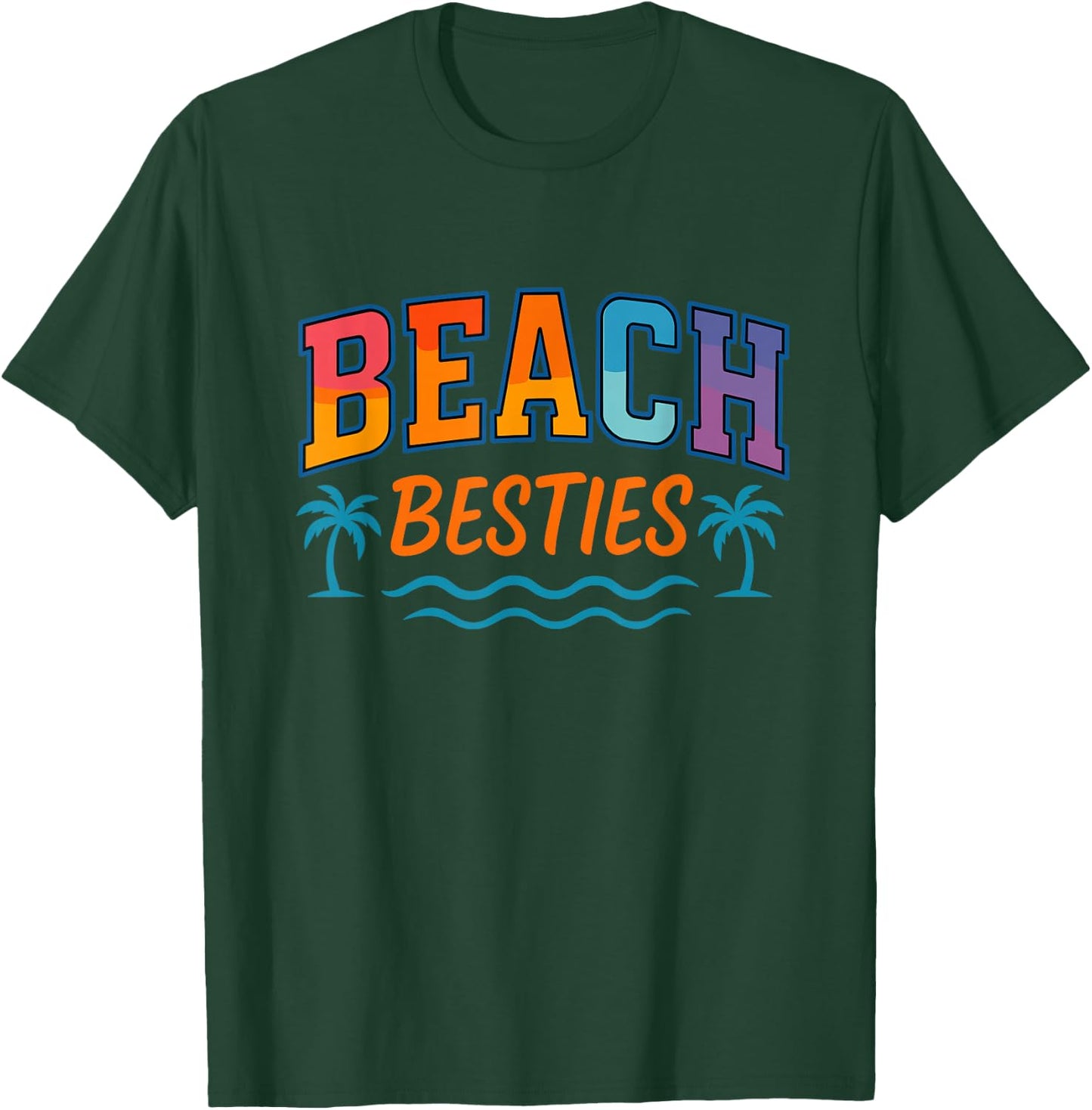 Beach Besties Fun Time Summer Vibes T-Shirt - T-Shirt | Forest