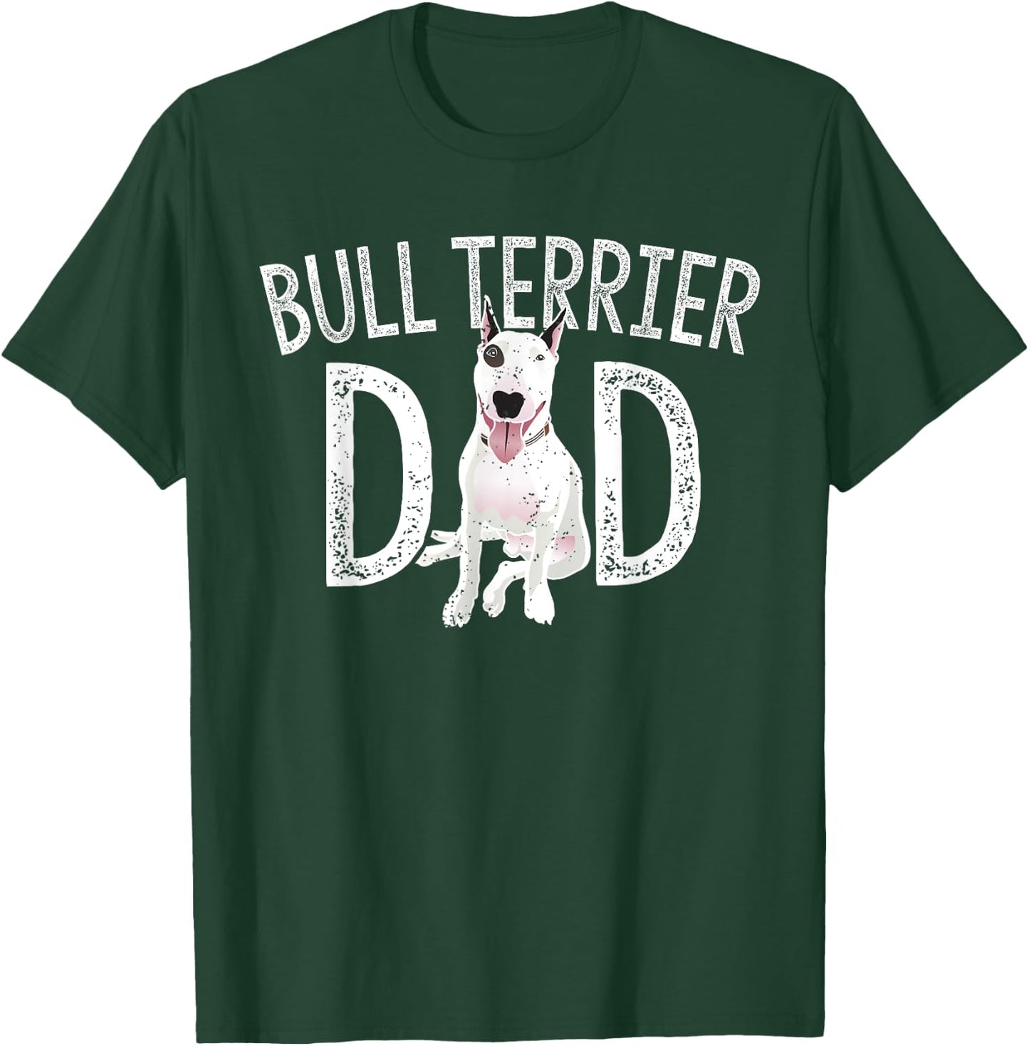 Bull Terrier Dad Dog Lover Owner Gift Bull Terrier Daddy T-Shirt - T-Shirt | Forest