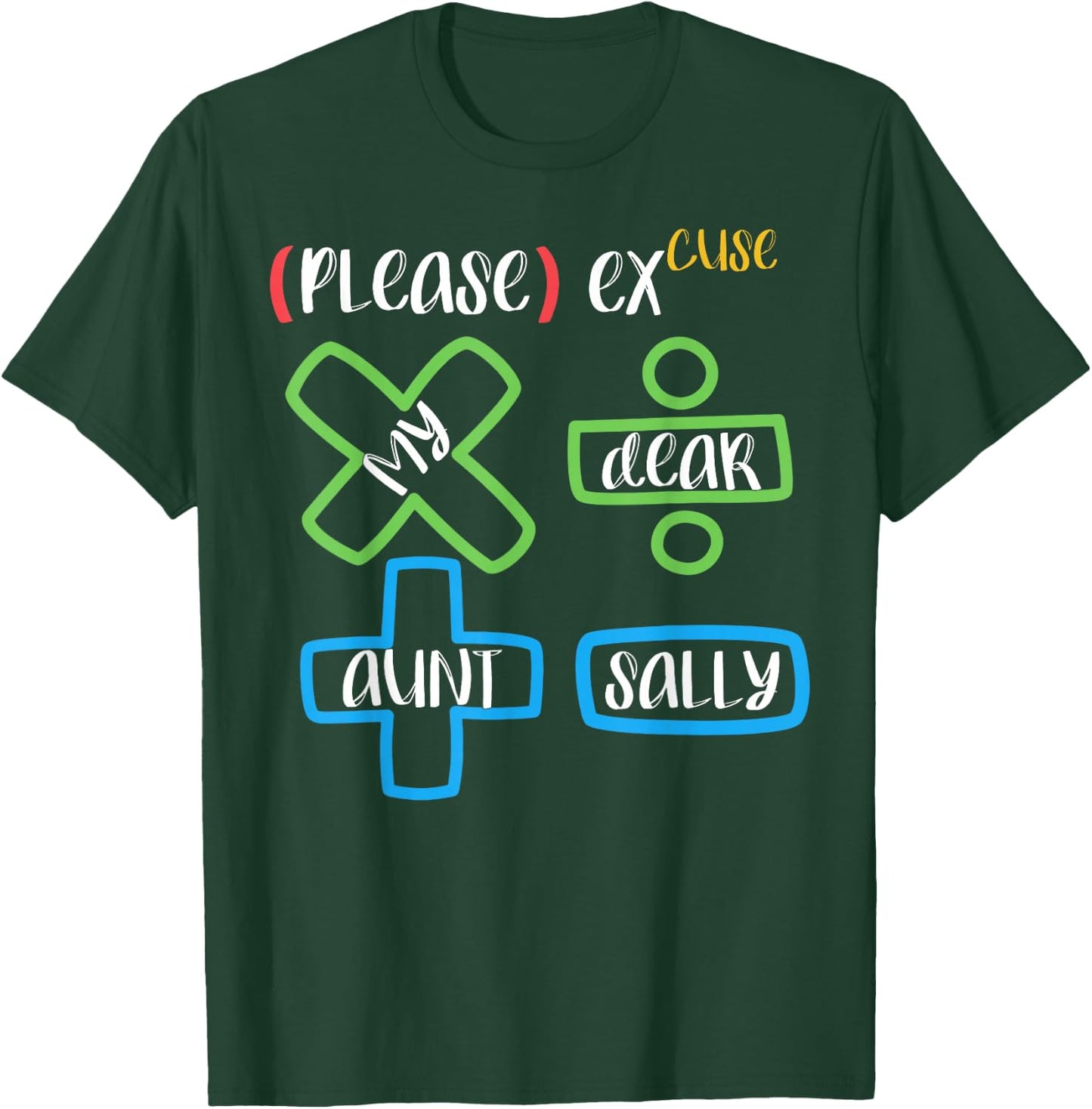 PEMDAS Please Excuse My Dear Aunt Sally Math Teacher T-Shirt - T-Shirt | Forest