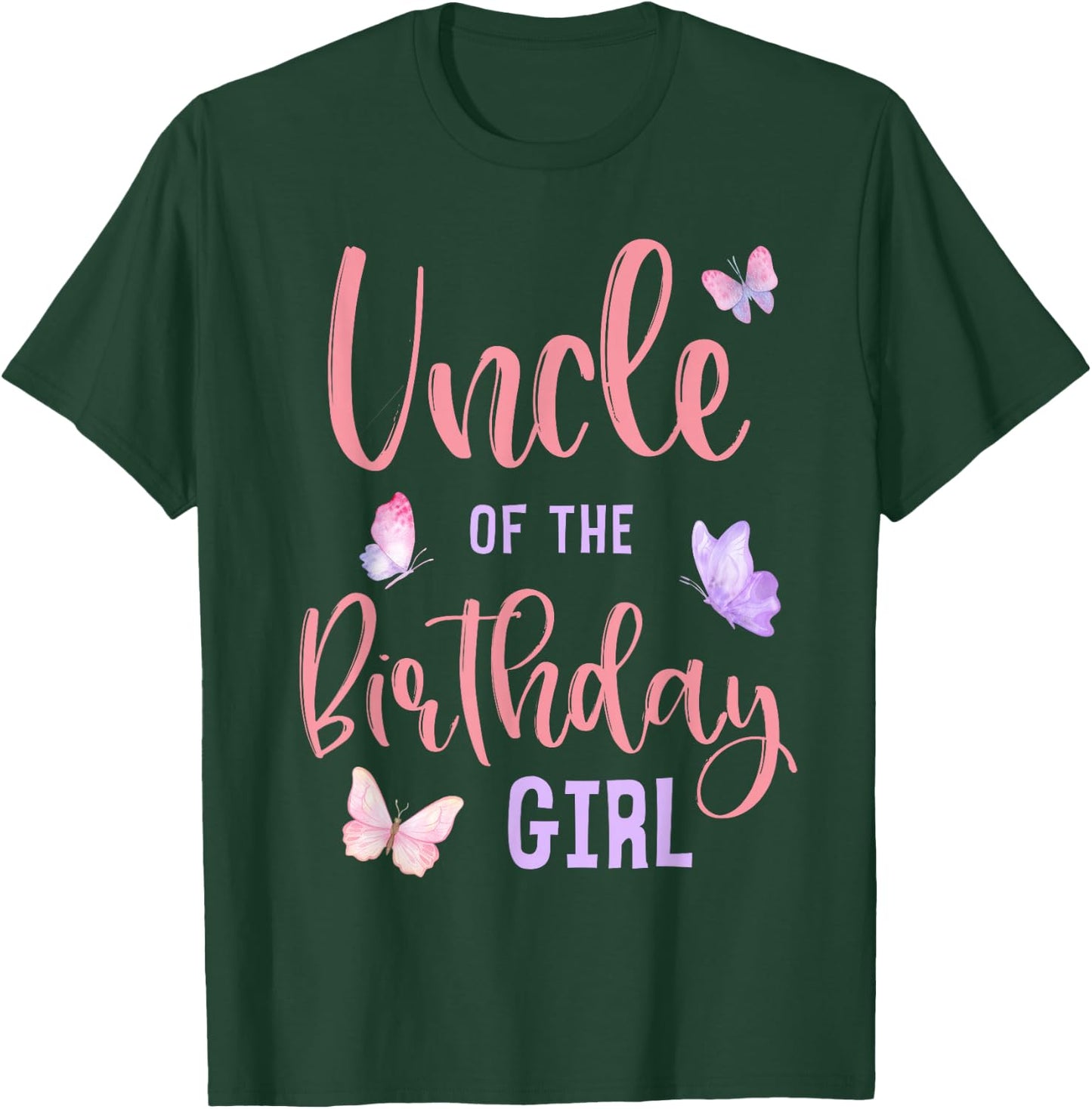 Uncle of The Birthday Girl Butterfly Party Matching Family T-Shirt - T-Shirt | Forest