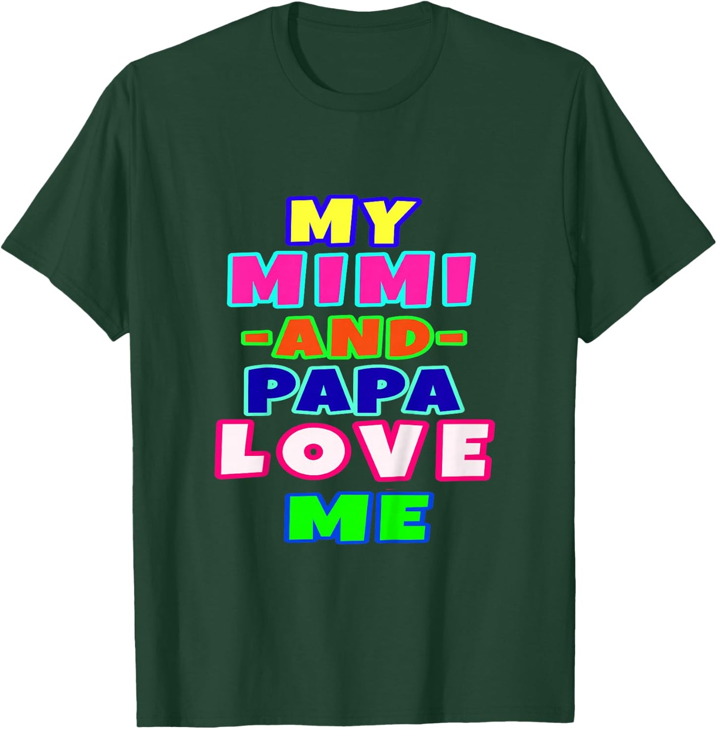 My Mimi and Papa Love Me T-Shirt - T-Shirt | Forest