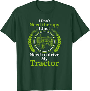 I don't need Therapy I just need to drive my Tractor Cattle T-Shirt - T-Shirt | Forest