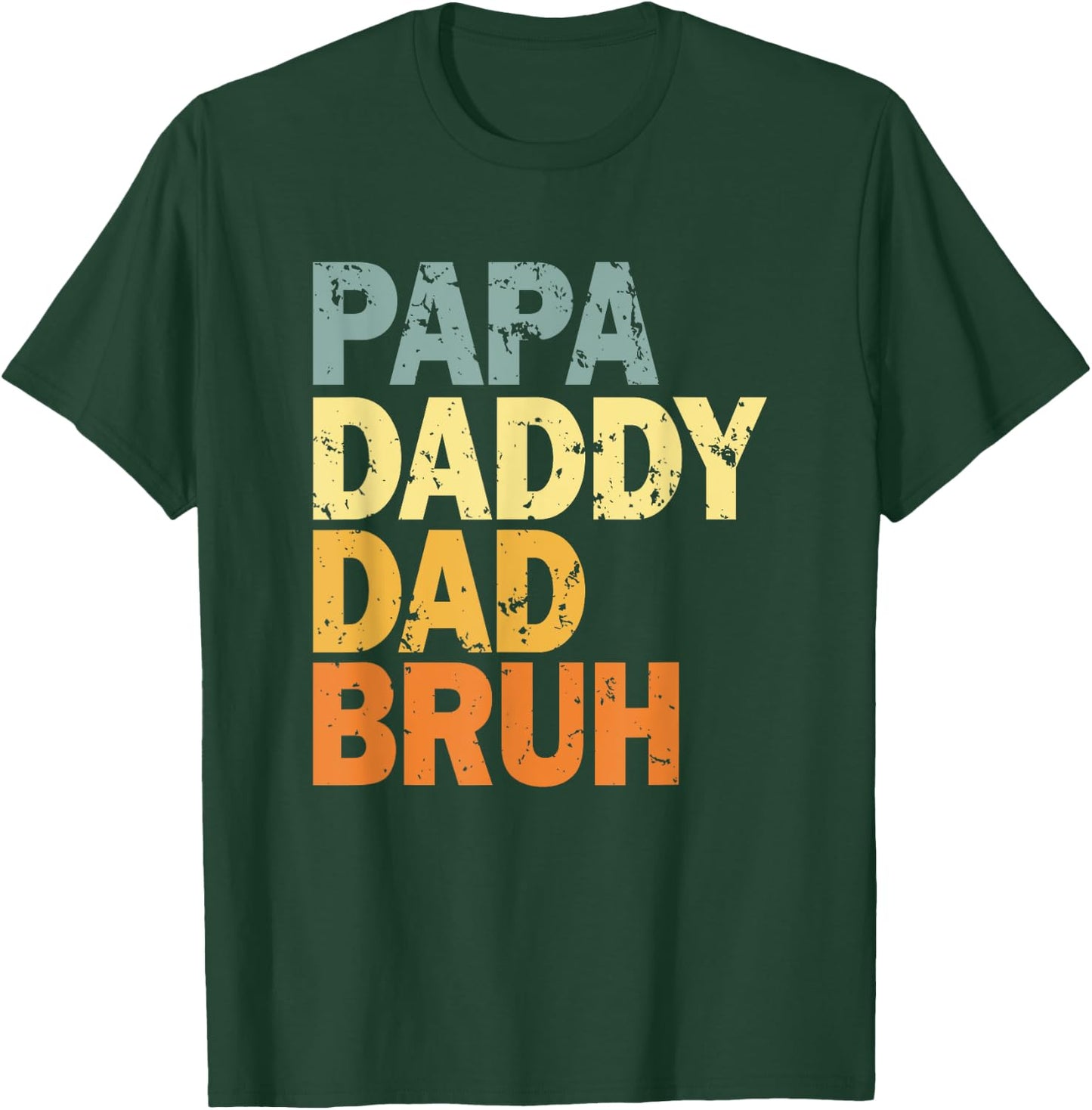 Papa Daddy Dad Bruh T-Shirt - T-Shirt | Forest