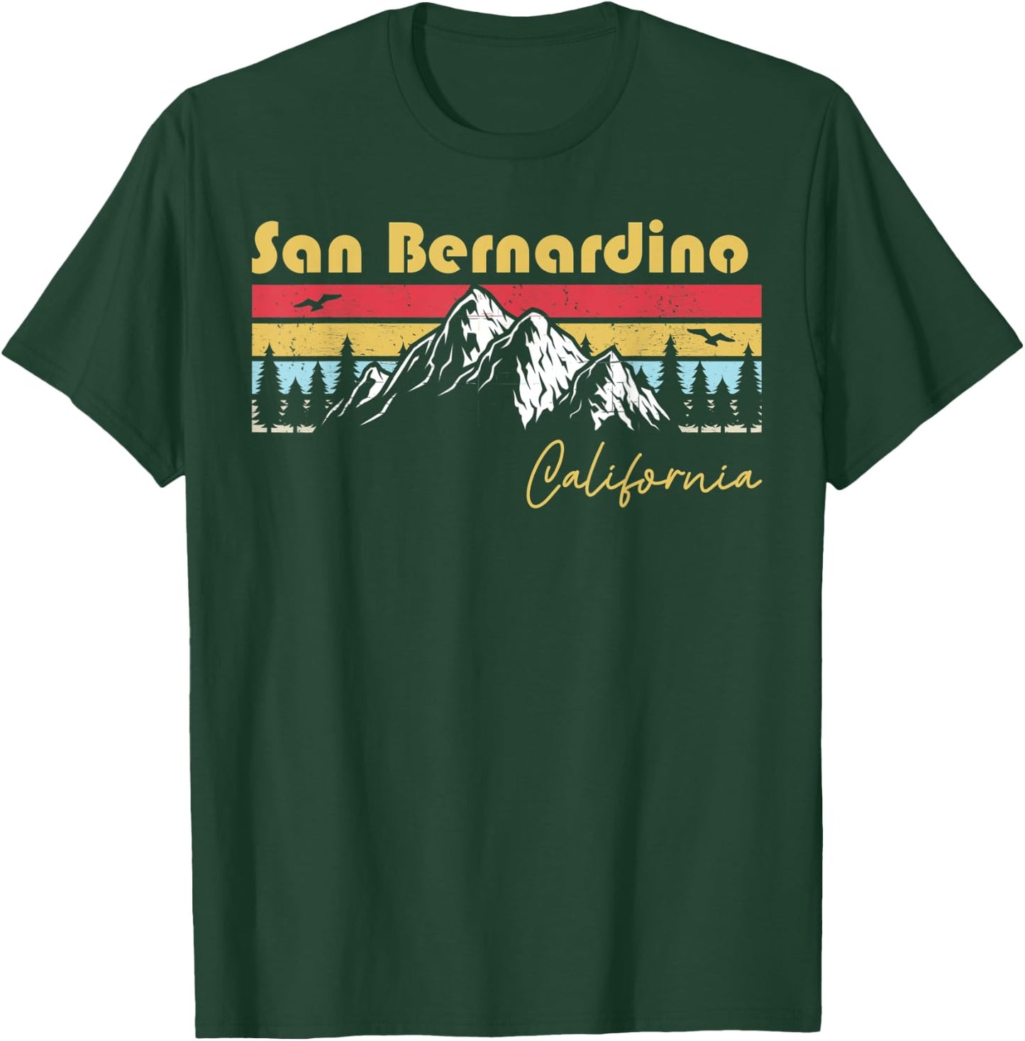 San Bernardino California Home California Roots Hometown T-Shirt - T-Shirt | Forest