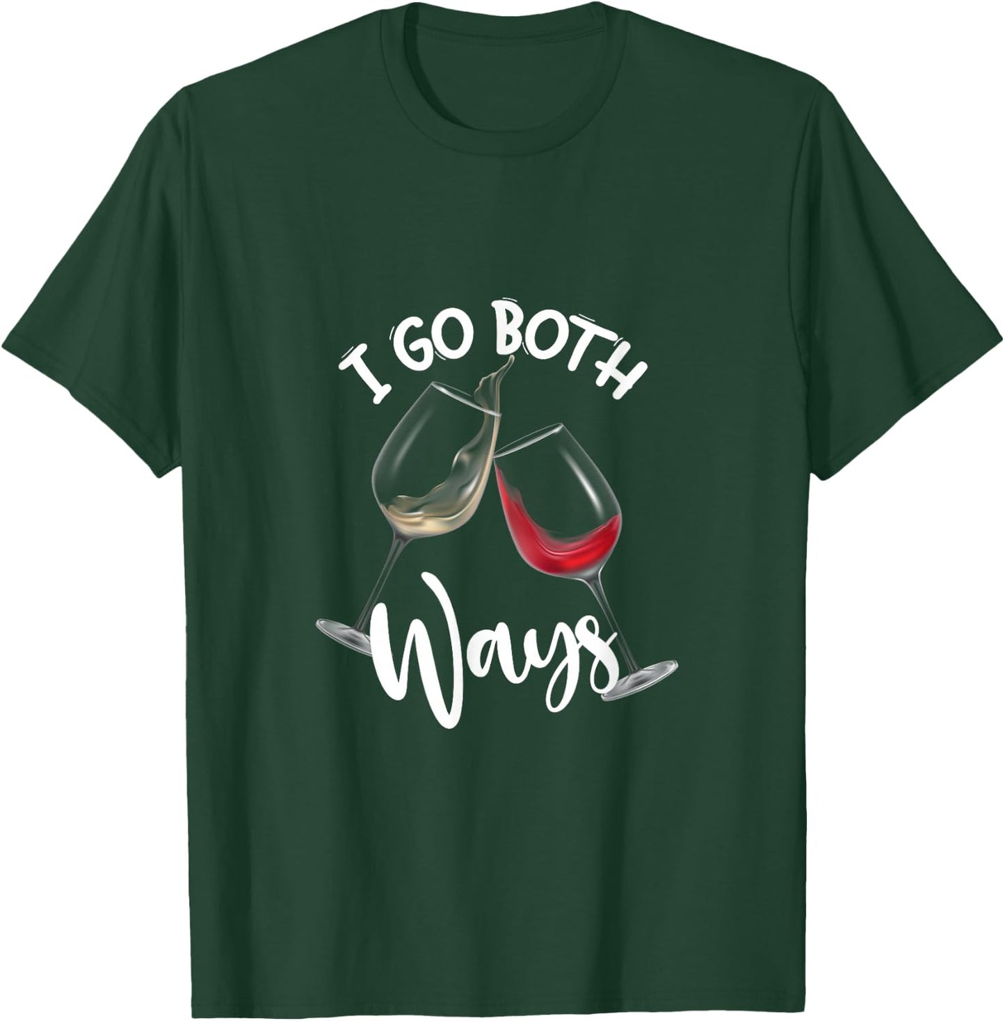 White And Red Wine I Go Both Ways Wine Lovers Holiday T-Shirt - T-Shirt | Forest
