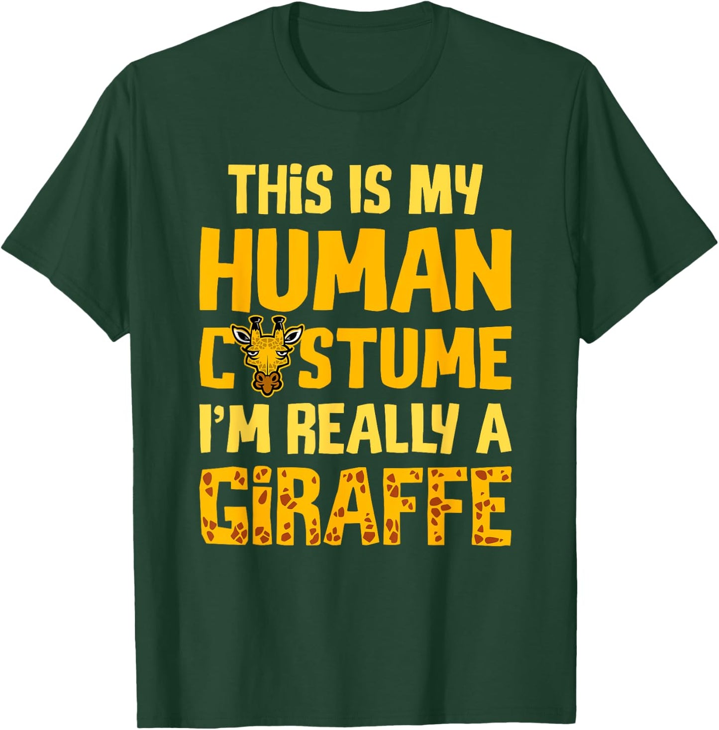 This Is My Human Costume I'm Really A Giraffe - Zoo Wildlife T-Shirt - T-Shirt | Forest