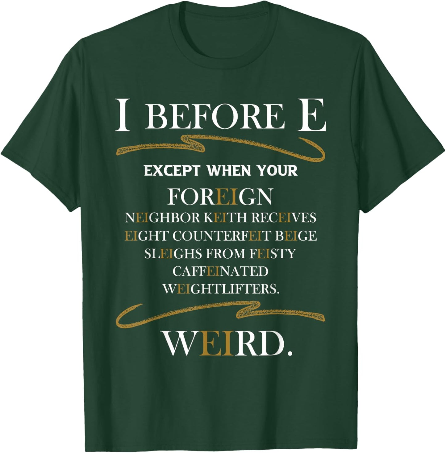 I Before E - Grammar Police English Teacher Grammarian Men Women Girls Kids T-Shirt - T-Shirt | Forest