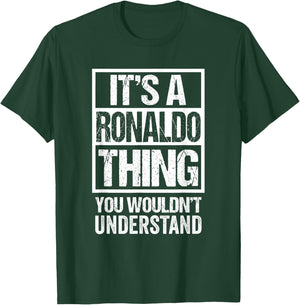 It's A Ronaldo Thing You Wouldn't Understand First Name T-Shirt - T-Shirt | Forest