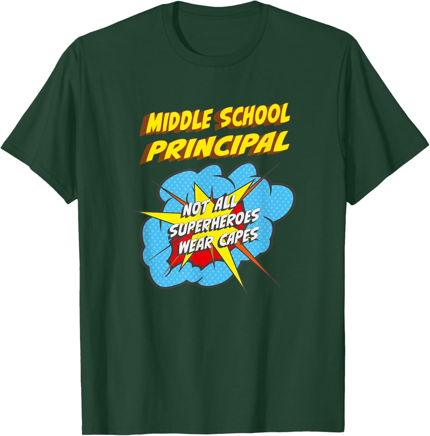 Middle School Principal Funny Superhero Job T-Shirt - T-Shirt | Forest