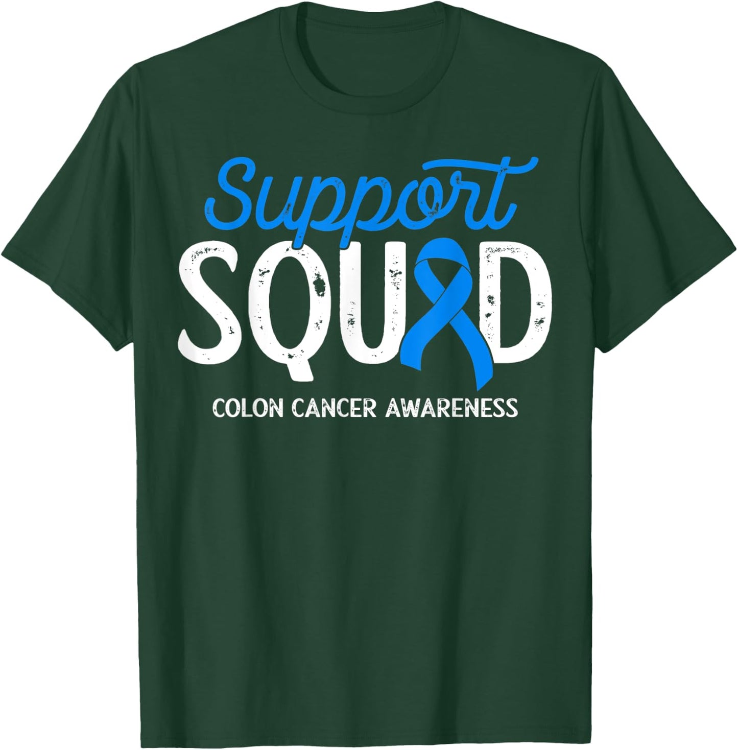 Colon Cancer Awareness Support Squad Warrior Survivor Crew T-Shirt - T-Shirt | Forest
