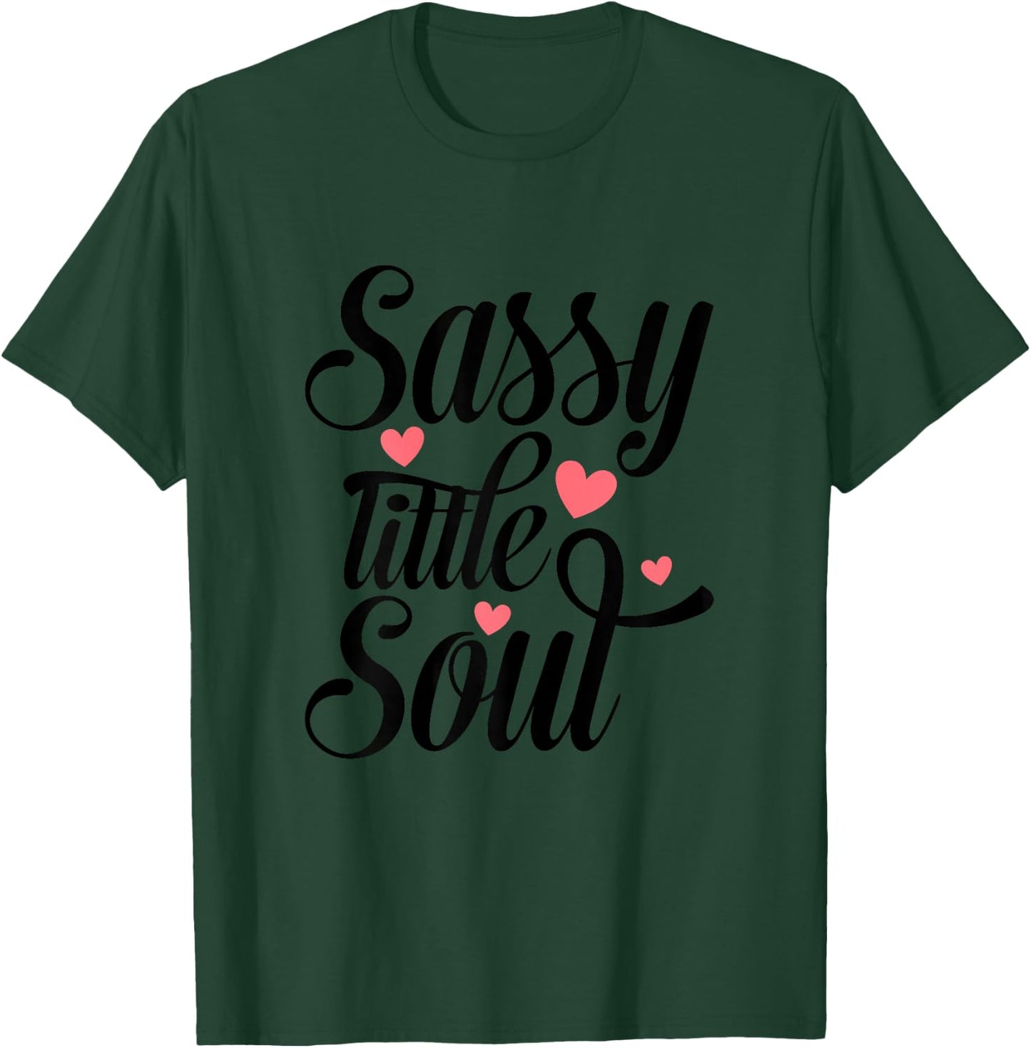 Sassy Little Soul Humor Quote Confident Girls Women's T-Shirt - T-Shirt | Forest