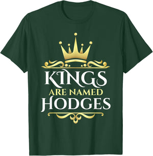 Kings Are Named Hodges T-Shirt - T-Shirt | Forest