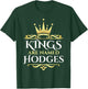 Kings Are Named Hodges T-Shirt - T-Shirt | Forest