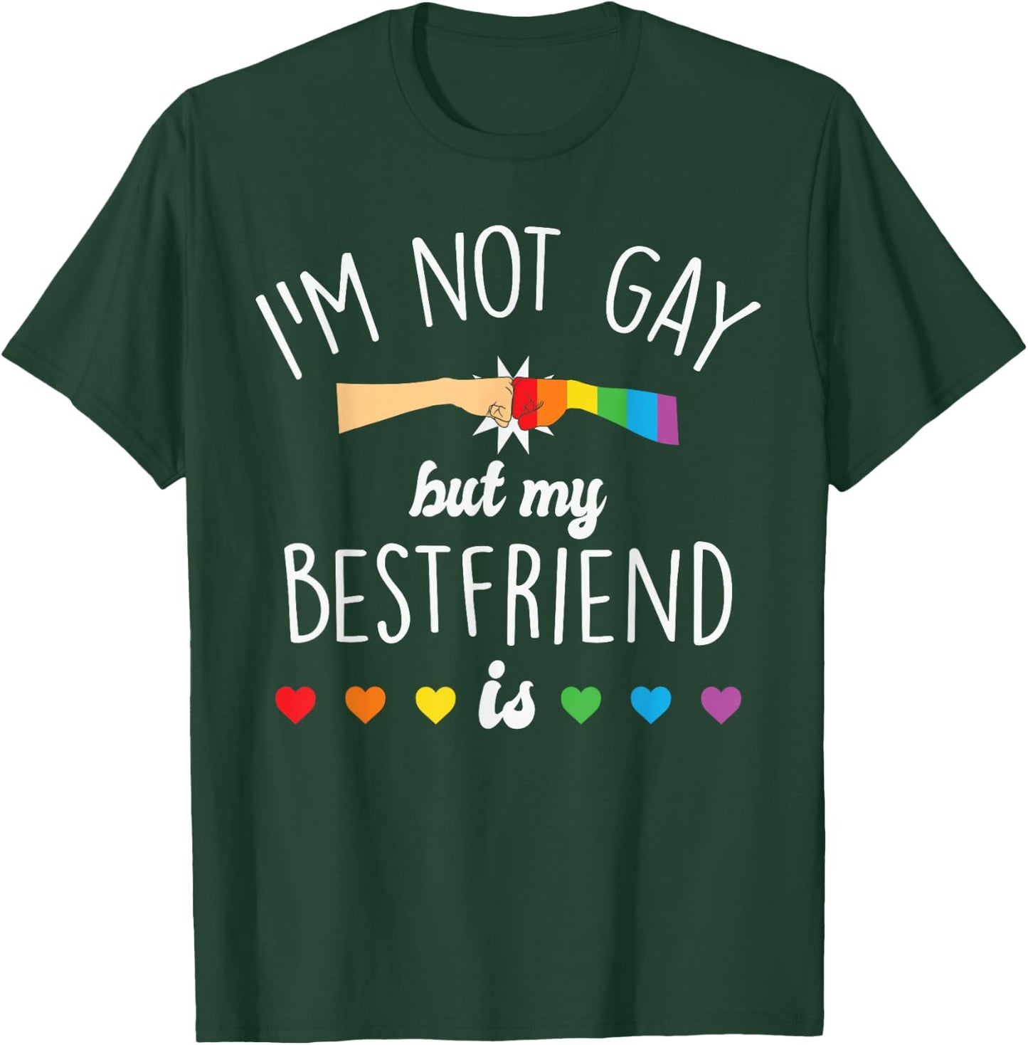 Not Gay But My Best Friend Is, Funny Best Friend T-Shirt - T-Shirt | Forest