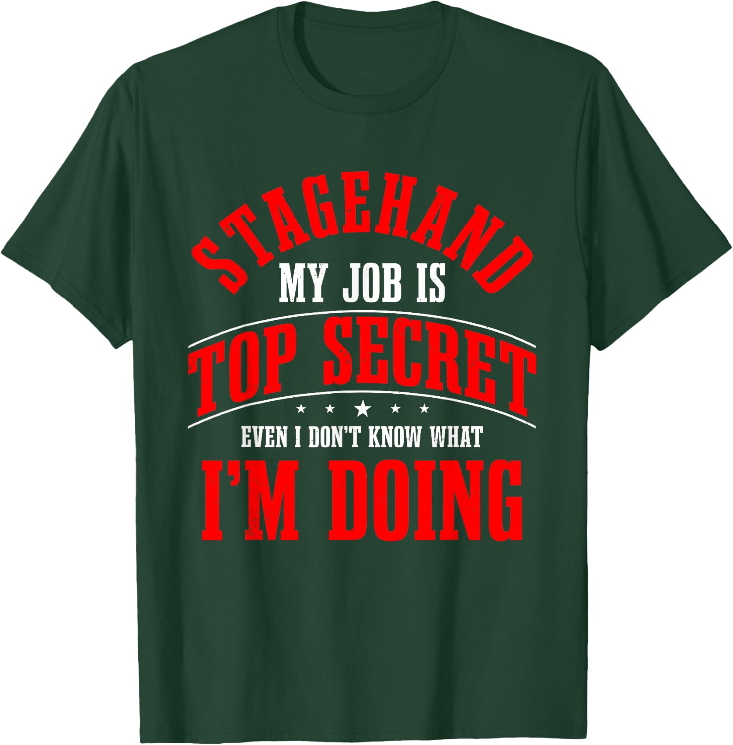 Stagehand Propman Worker Stage Technician Sceneshifter T-Shirt - T-Shirt | Forest