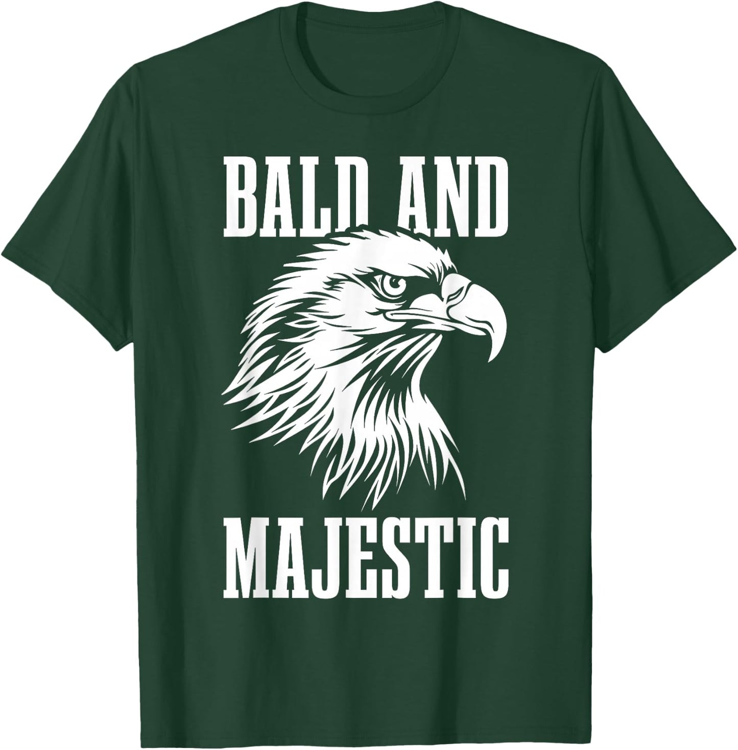Bald & Majestic Funny Bald Eagle Father's Day Bald Guy T-Shirt - T-Shirt | Forest