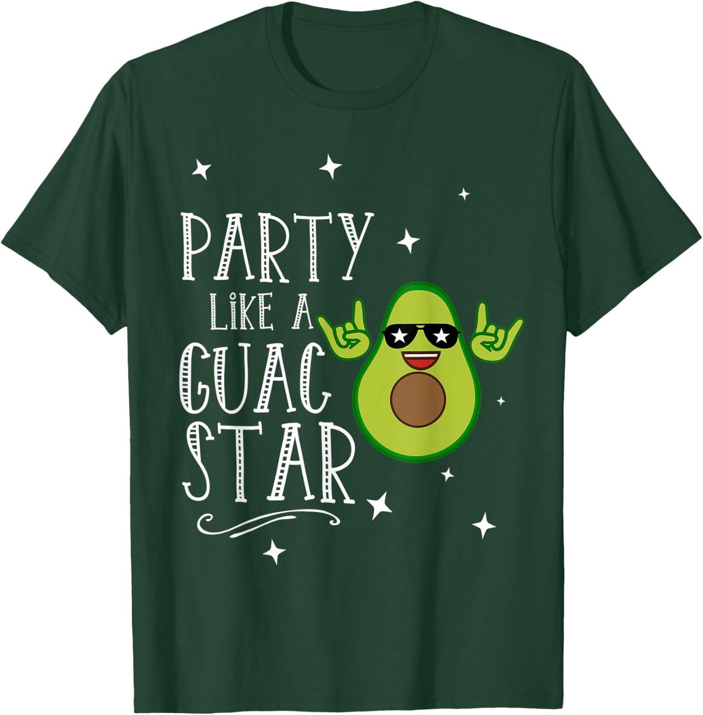 Party Like a Guac Star Shirt | Funny Party T-Shirt - T-Shirt | Forest