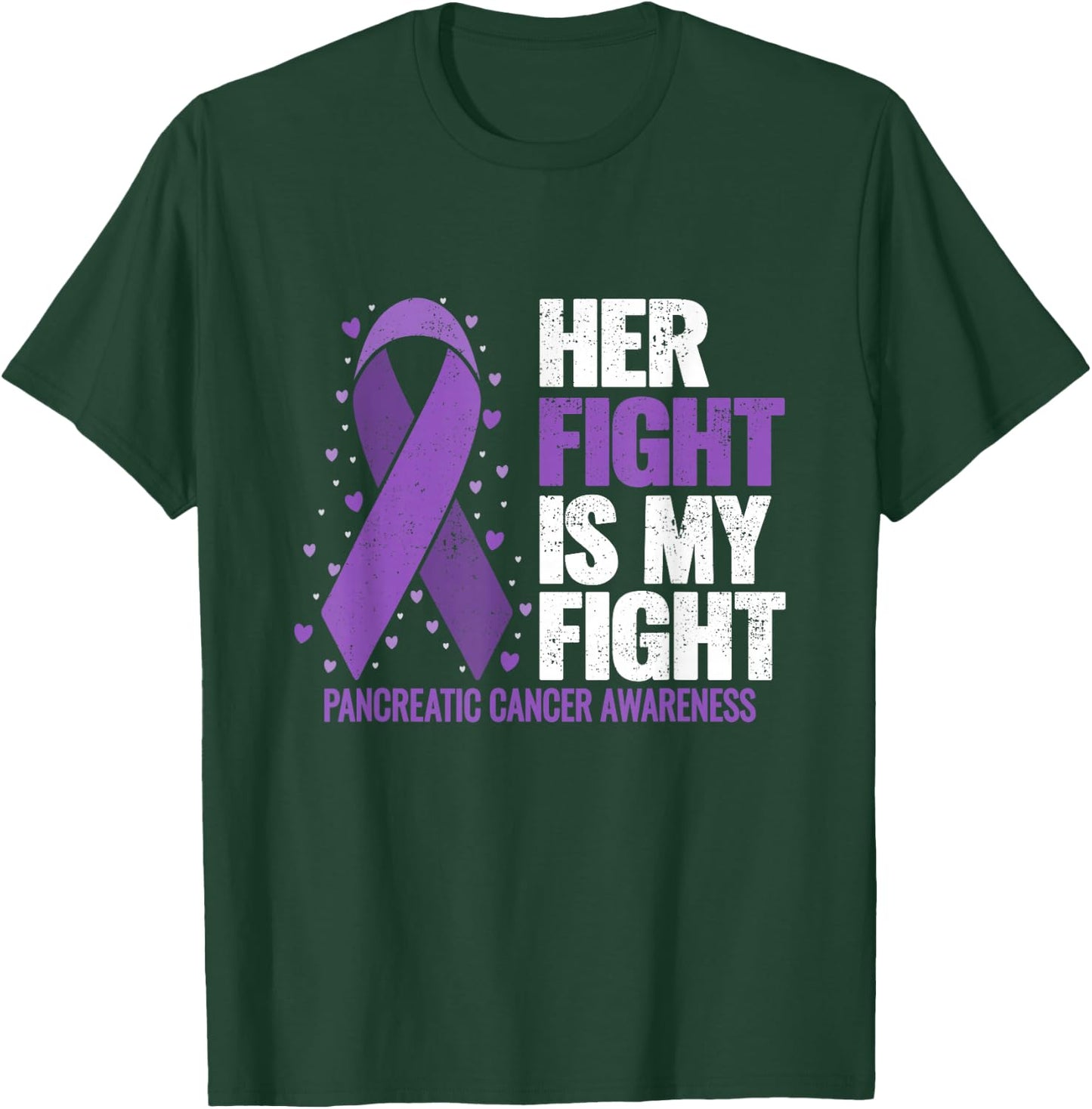 Her Fight is my Fight Pancreatic Cancer Awareness T-Shirt - T-Shirt | Forest