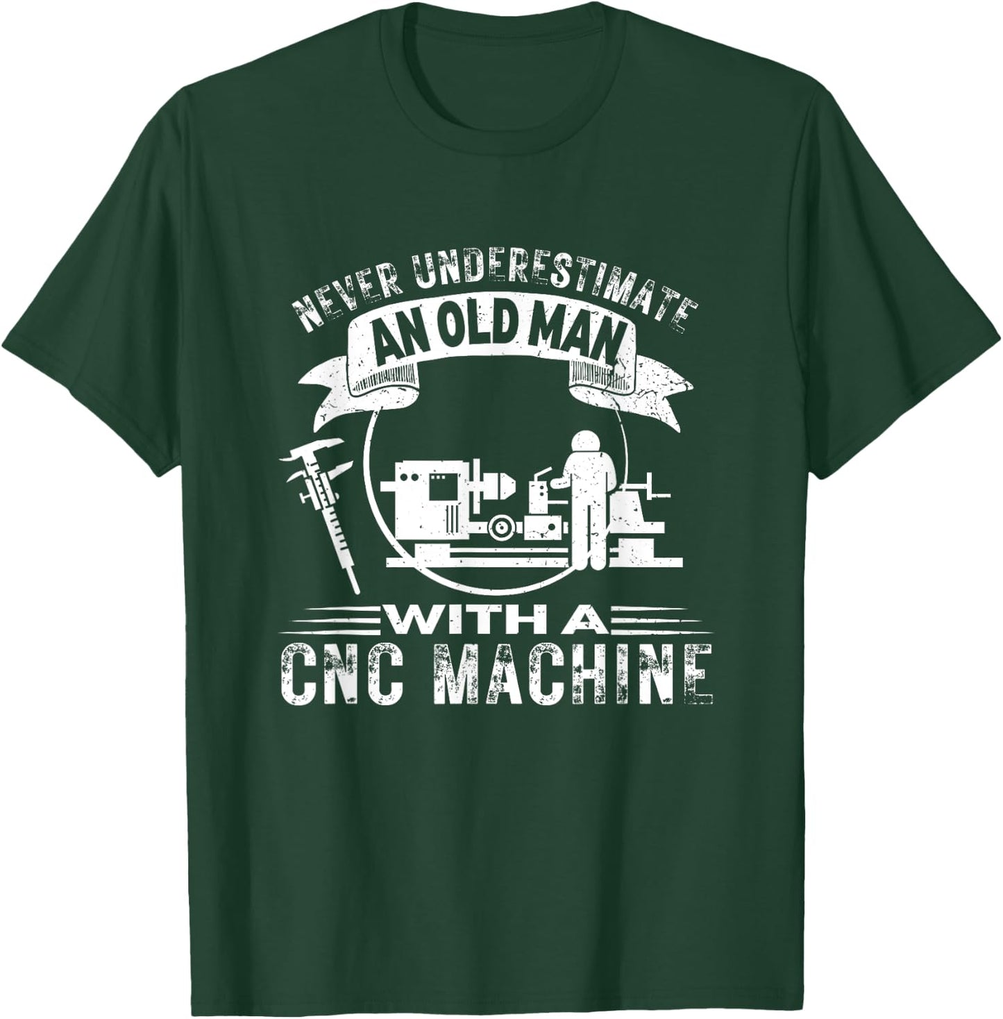 Old Man CNC Machine Funny CNC Machinist T-Shirt - T-Shirt | Forest