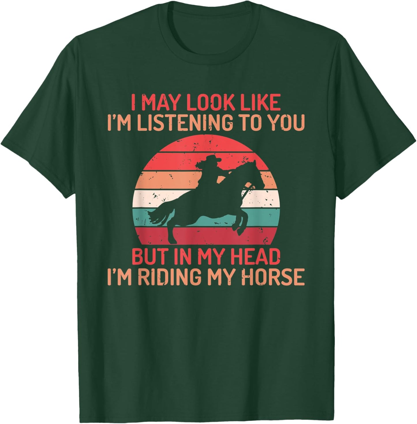 In my Head im Riding my Horse Horse Riding T-Shirt - T-Shirt | Forest